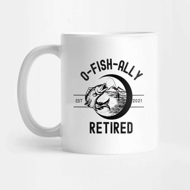 O-Fish-Ally Retired Est. 2021 by AE Desings Digital